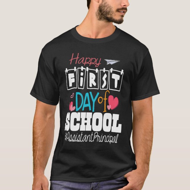 Camiseta Assistant Principal Happy First Day of School Back (Anverso)
