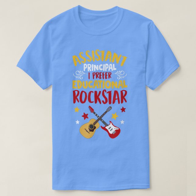 Camiseta Assistant Principal I Prefer Educational Rockstar  (Diseño del anverso)