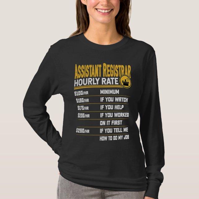 Camiseta Assistant Registrar Hourly Rate  Administrative Ex (Anverso)