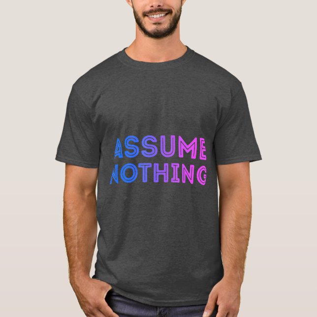 Camiseta Assume Nothing Bisexual Flag Colors Pride Bi (Anverso)