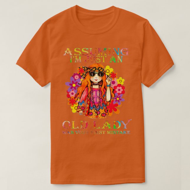 Camiseta Assuming Im just an old lady was your first mistak (Diseño del anverso)