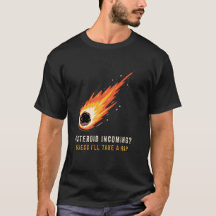 Camiseta Asteroide Divertido 2024 YR4 Diciembre 2032 Cometa