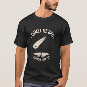 Camiseta Asteroide Gigante 2024 YR4 Cometa Me Hermano Cienc