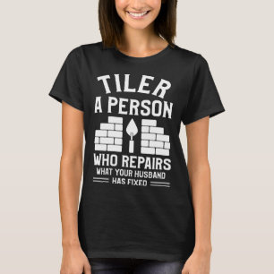 Camiseta Astillador Una Persona Que Repara Lo Que Tu Marido