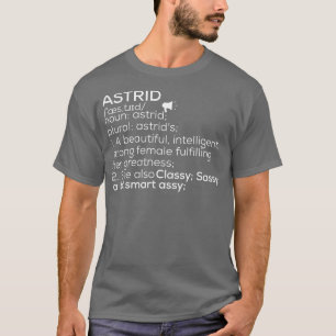 Camiseta Astrid Name Astrid Definition Astrid Astrid Nombre