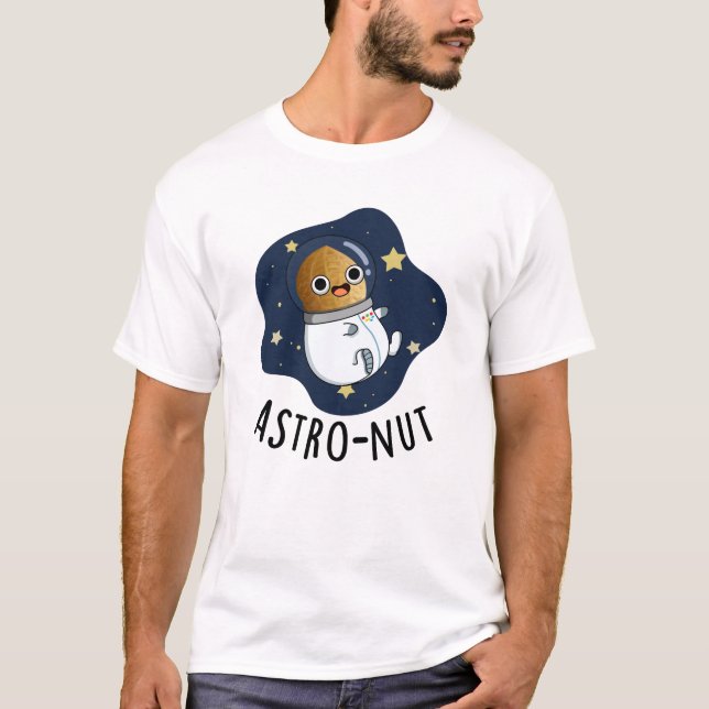 Camiseta Astro-nut Gracioso Astronauta Nut Pun (Anverso)