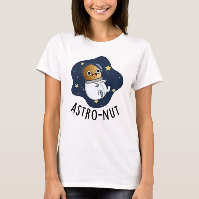 Camiseta Astro-nut Gracioso Astronauta Nut Pun (Anverso)
