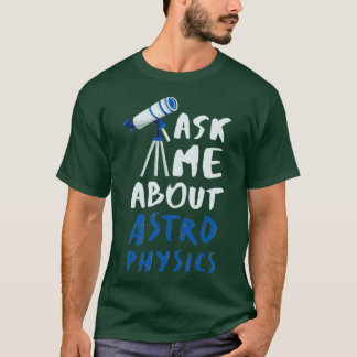 Camiseta Astrofísica Astrofísico gracioso 14