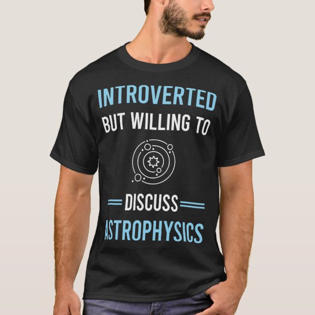 Camiseta Astrofísico introvertido astrofísico (Anverso)