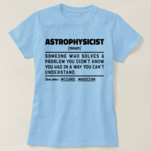 Camiseta Astrofísico La ciencia de la definición moderna gu