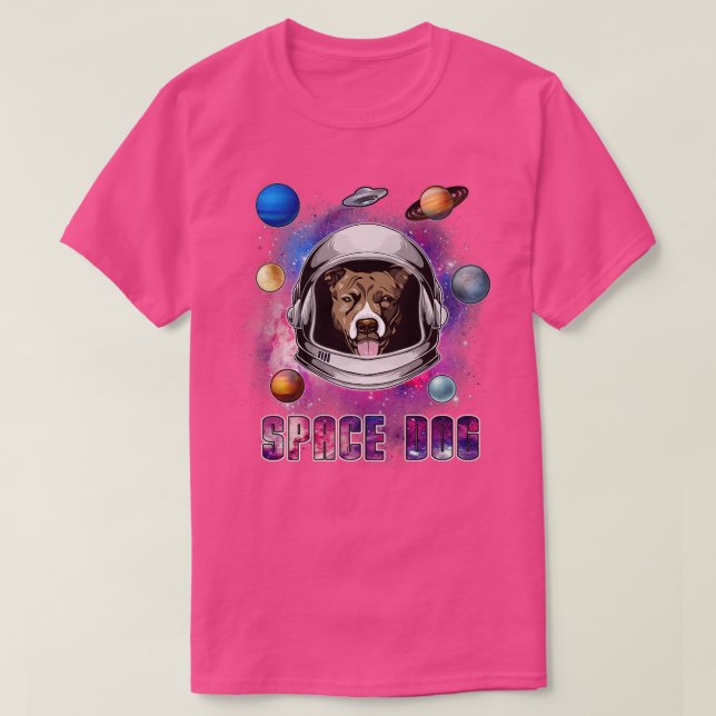 Camiseta Astronaut Pit Bull Dog In Space Galay Funny Dog Lo (Diseño del anverso)