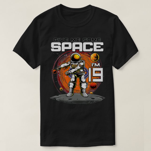 Camiseta Astronauta de cumpleaños número 19 me da un espaci (Diseño del anverso)