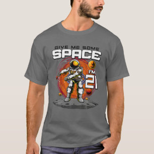 Camiseta Astronauta de cumpleaños número 21 me da un espaci