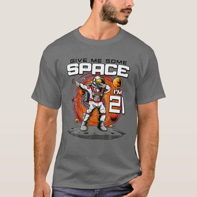 Camiseta Astronauta de cumpleaños número 21 me da un espaci (Anverso)