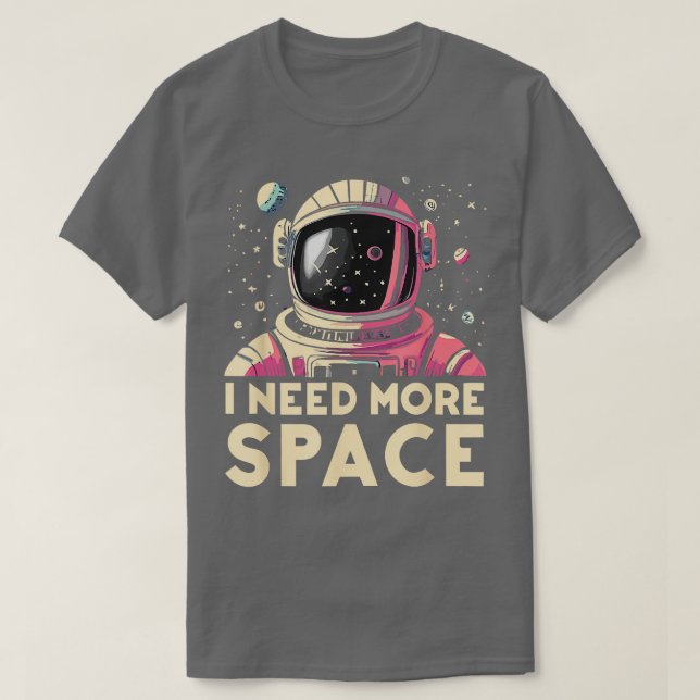 Camiseta Astronauta divertida necesito más astrónomo astro  (Diseño del anverso)