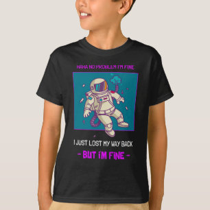 Camiseta Astronauta divertida perdida en el espacio estoy b