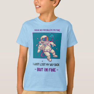 Camiseta Astronauta divertida perdida en el espacio estoy b