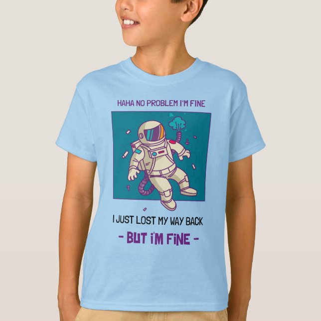 Camiseta Astronauta divertida perdida en el espacio estoy b (Anverso)