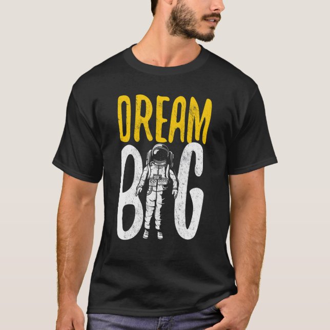 Camiseta astronauta espacial Dream Big (Anverso)