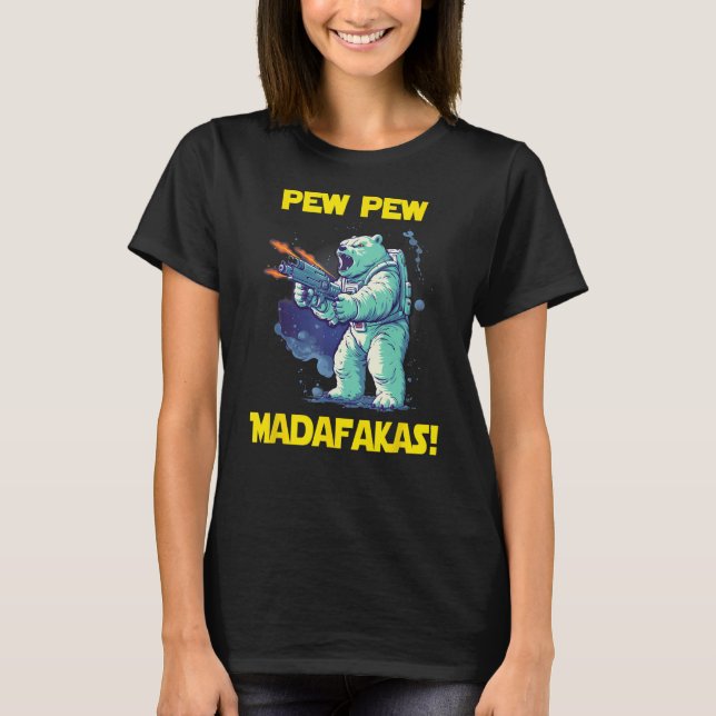 Camiseta Astronauta espacial Pew Madafakas Polar Oso (Anverso)