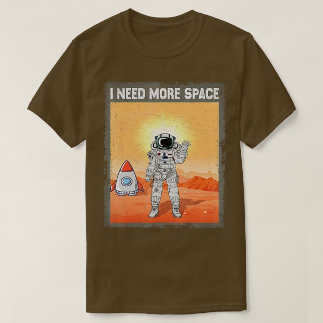 Camiseta Astronauta Galaxia Necesito Más Espacio Futurista (Diseño del anverso)