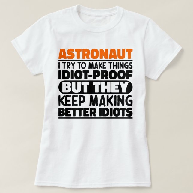 Camiseta Astronauta Intento Hacer Las Cosas Divertidas. (Diseño del anverso)