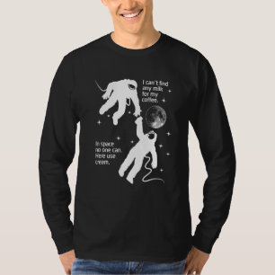 Camiseta Astronauta Necesita Crema Para Su Café Sátira Pa
