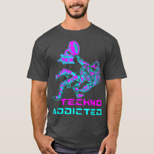 Camiseta Astronauta Techno Addict DJ Rave Trance Raver EDM