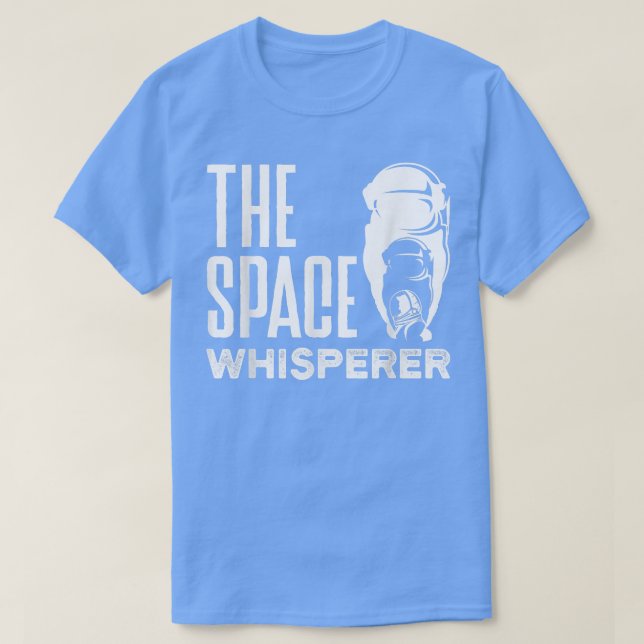 Camiseta Astronautas Spaceman Aerosace The Space Whisperer (Diseño del anverso)