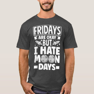 Camiseta Astronautas Spaceman Aerospace I Hate Moondays 