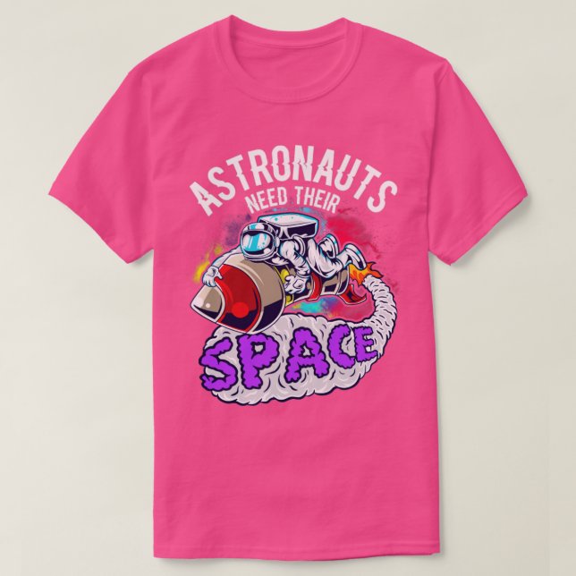 Camiseta Astronauts Need Their Space (Diseño del anverso)