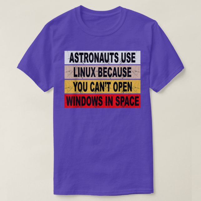 Camiseta Astronauts Use Linu  (Diseño del anverso)
