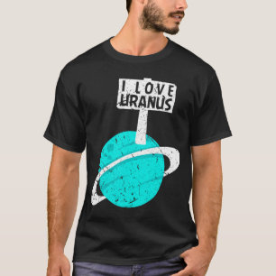 Camiseta Astronomía Amante Yo Amo Uranus Funny Gag Planet R