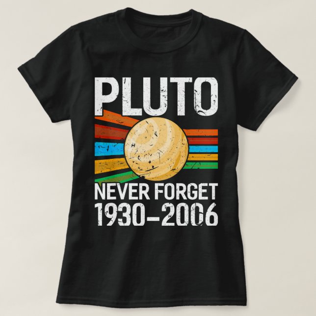 Camiseta Astronomía Enamorada Plutón Nunca Olvida Astrofías (Diseño del anverso)