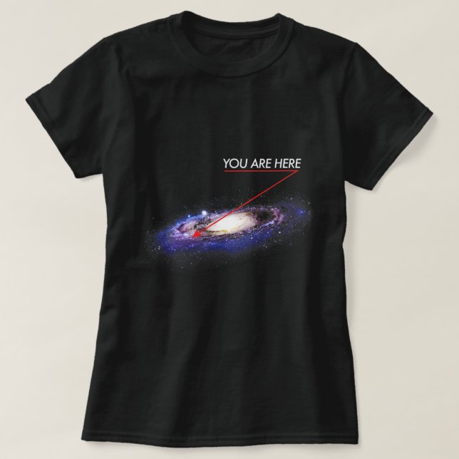Camiseta Astronomía TÚ ESTÁS AQUÍ el funn de galaxia de vía (Diseño del anverso)