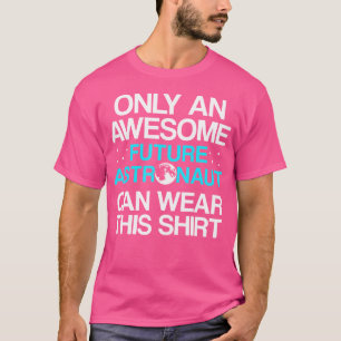 Camiseta Astrónomo Astronauta Futuro Astronomía