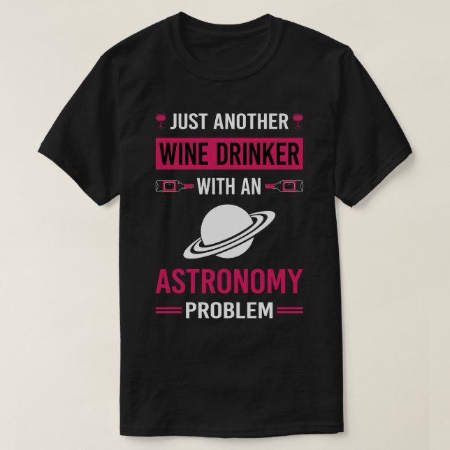 Camiseta Astrónomo de astronomía de Wine Drinker (Diseño del anverso)