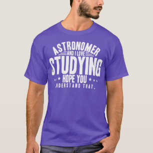 Camiseta Astrónomo Y Me Encanta Estudiar La Esperanza Que E