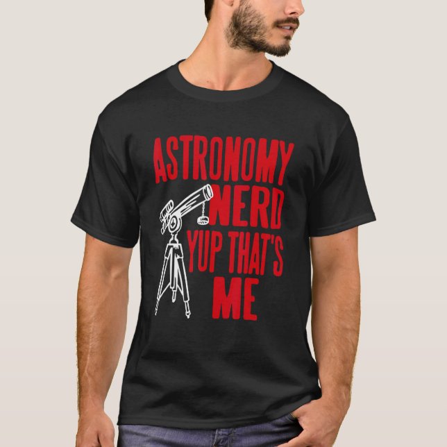 Camiseta Astronomy Nerd Yup That's Me Retro     Present (Anverso)