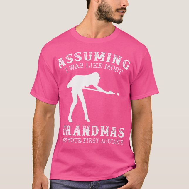 Camiseta Asumiendo Que Era Como La Mayoría De Las Abuelas F (Anverso)