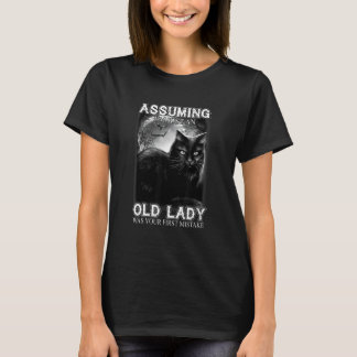 Camiseta Asumiendo que soy una vieja dama era tu primera mi