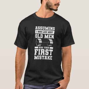 Camiseta Asumiendo Que Yo Era Como La Mayoría De Los Mayore