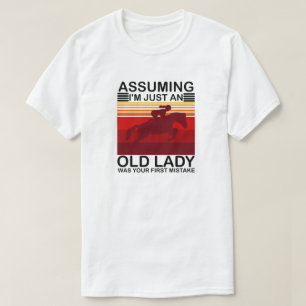 Camiseta Asumiendo que yo soy una anciana era tu primer cab