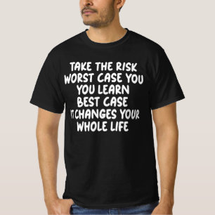 Camiseta Asumir el riesgo en el peor de los casos se aprend