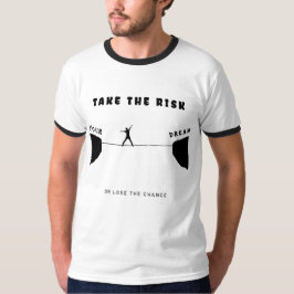 Camiseta asumir el riesgo o perder la oportunidad