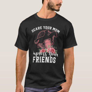 Camiseta Asusta a tu madre que impresione a tus amigos Barr