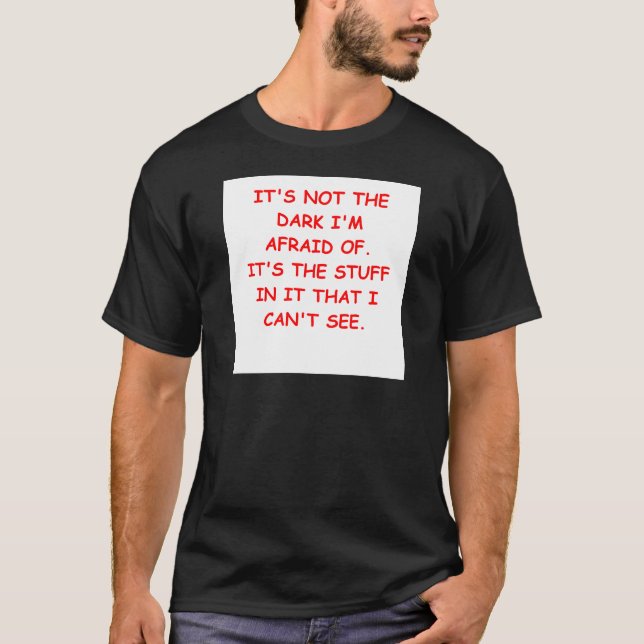 Camiseta asustado de la oscuridad (Anverso)