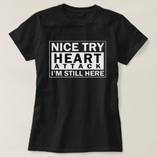 Camiseta Ataque del corazón agradable al intento sigo