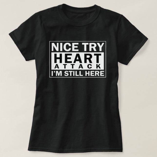 Camiseta Ataque del corazón agradable al intento sigo (Diseño del anverso)