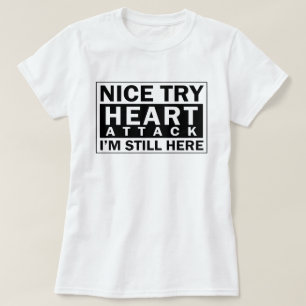 Camiseta Ataque del corazón agradable al intento sigo
